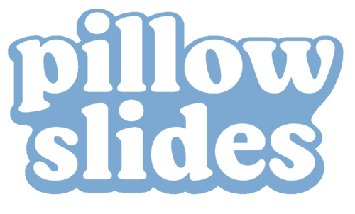 Pillow Slides